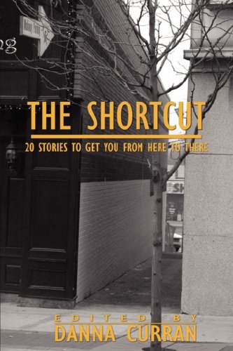 The Shortcut: 20 Stories to Get You from Here to There Contemporary literature