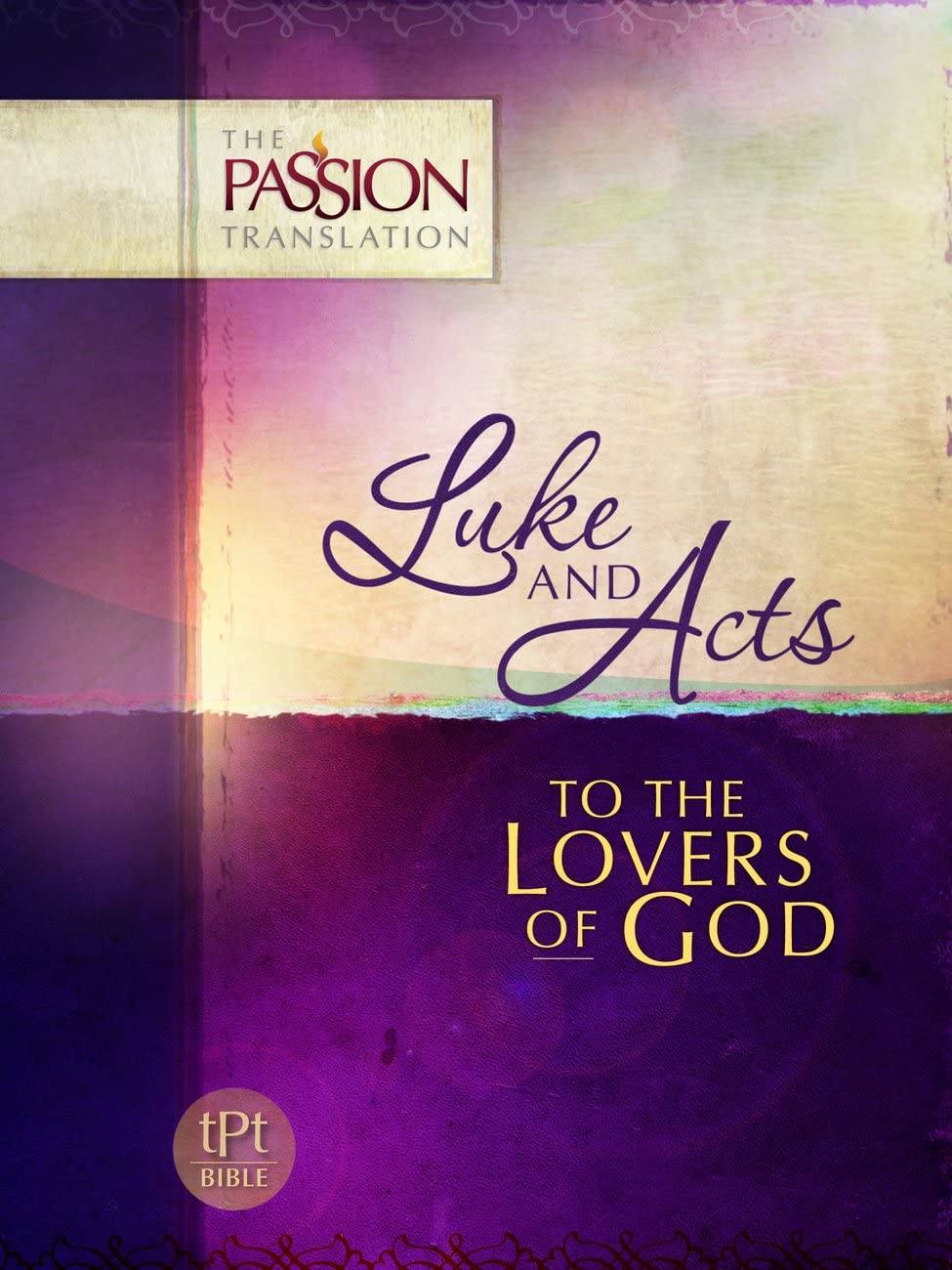 Luke and Acts: To the Lovers of God (Passion Translation) Religion & Esotericism