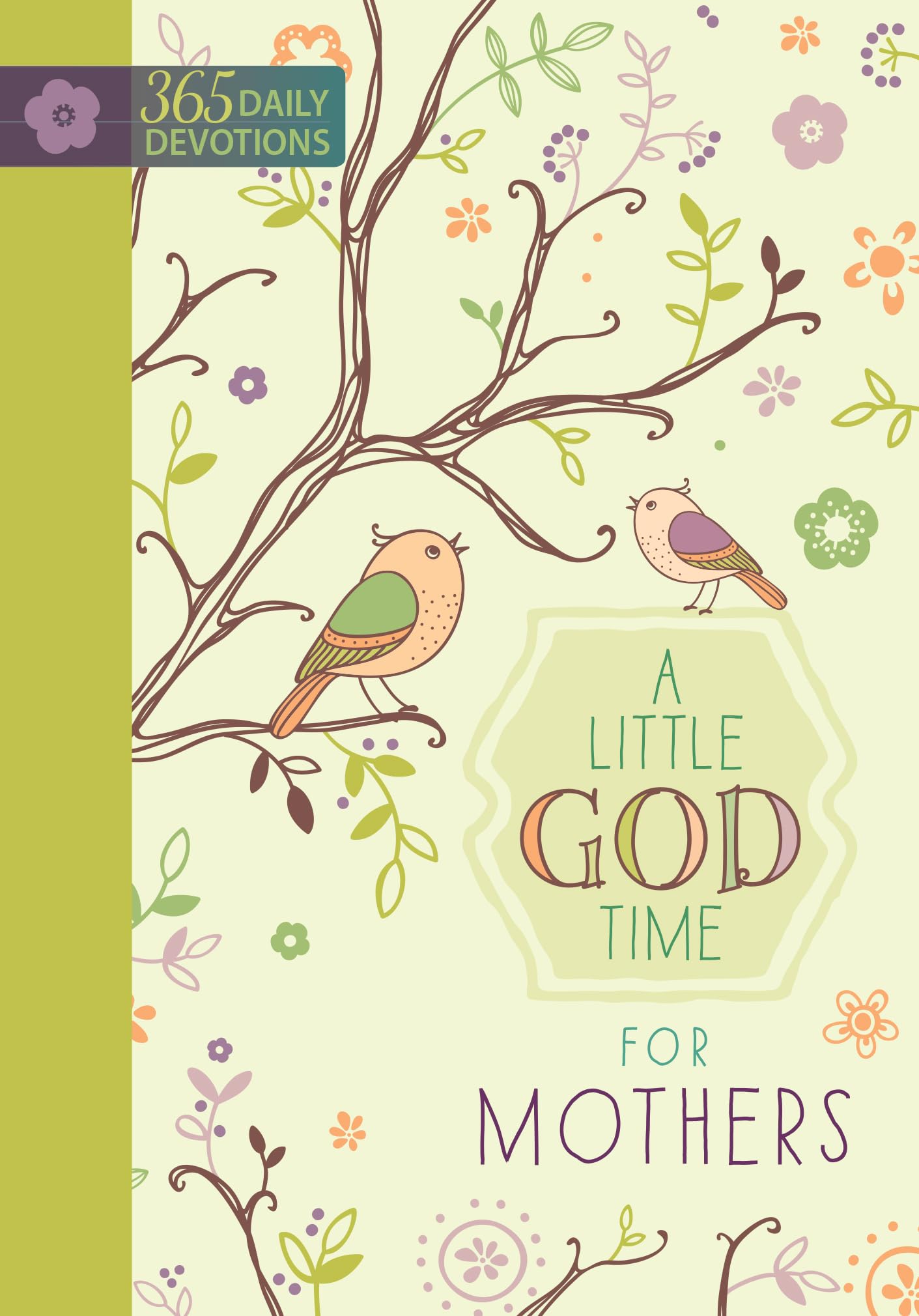 A Little God Time for Mothers: One Year Devotional: 365 Daily Devotions Film, Art & Culture