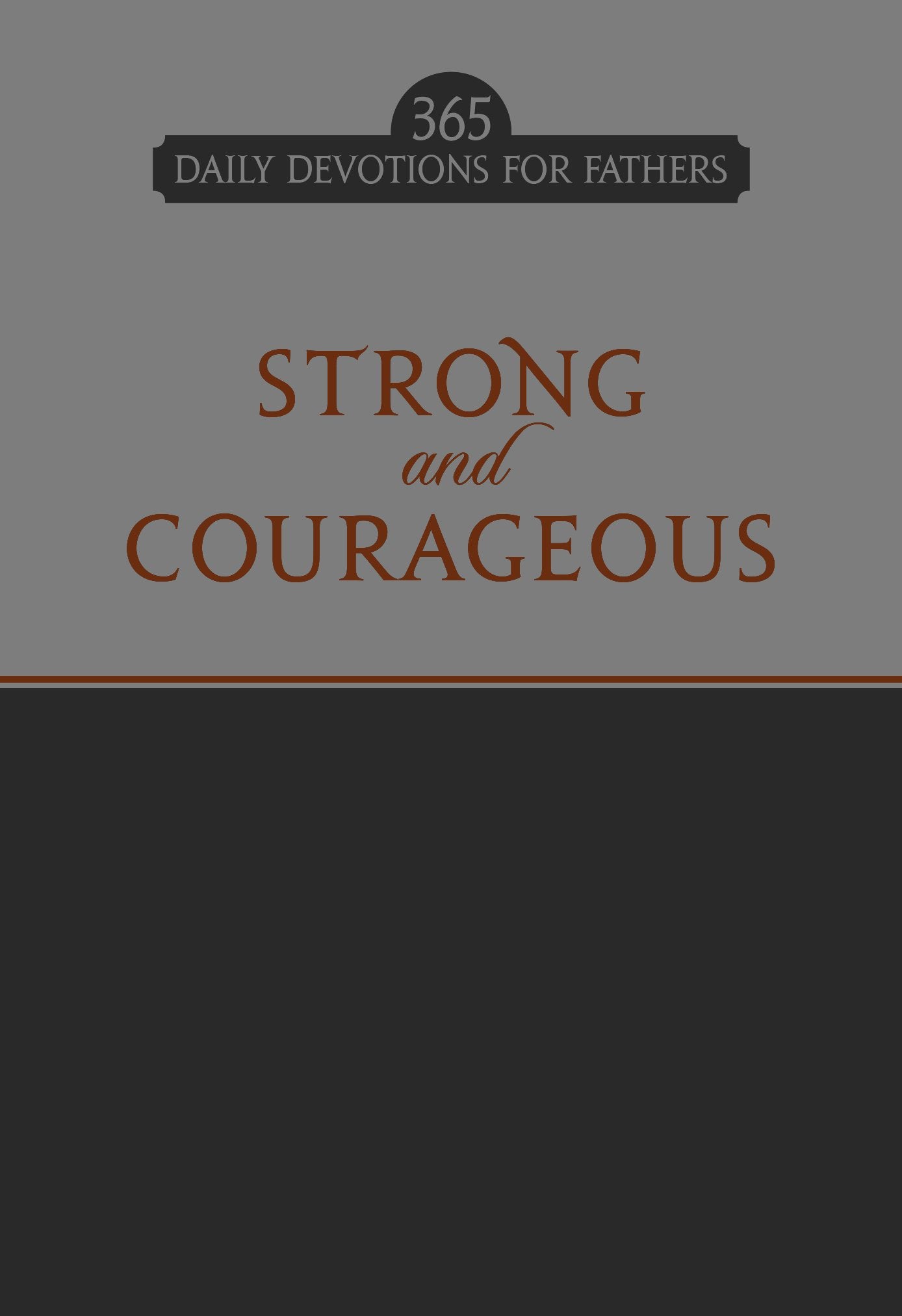 Strong and Courageous: 365 Daily Devotions for Fathers Religion & Esotericism