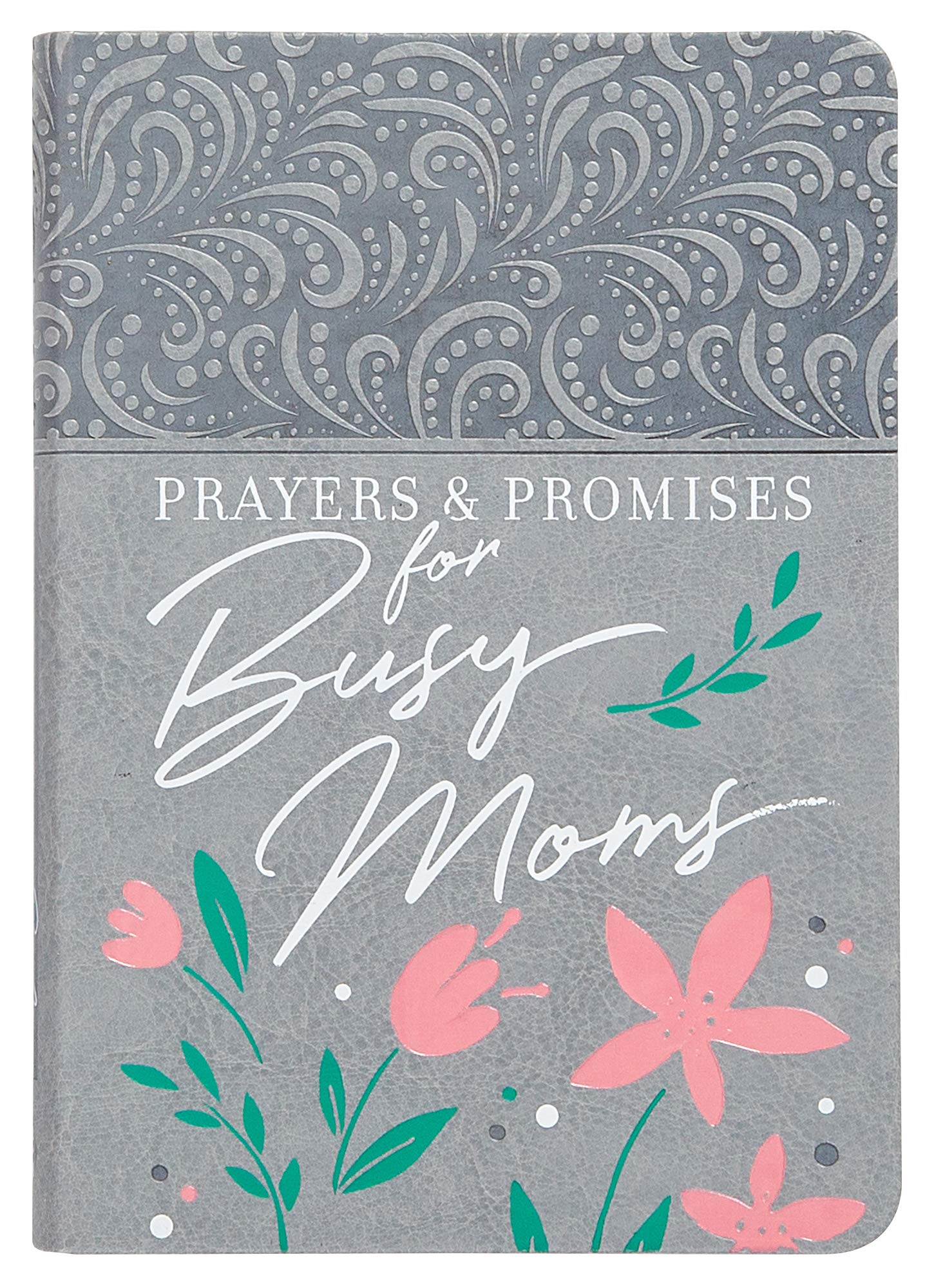 Prayers & Promises for Busy Moms Parents & Children