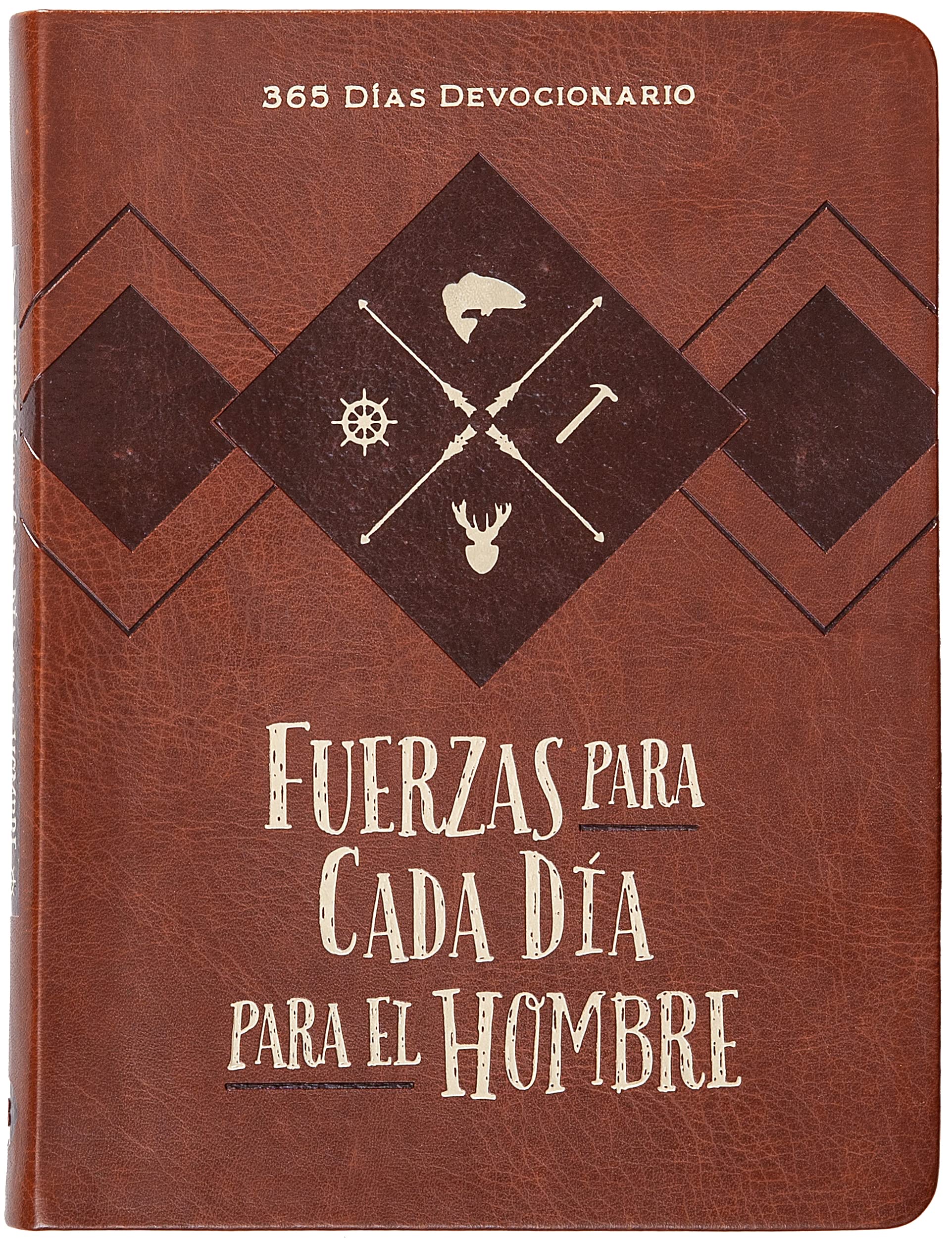 Fuerzas para cada día para el hombre/ Daily Strength for Men: 365 días devocionario/ A 365-Day Devotional Religion & Esotericism