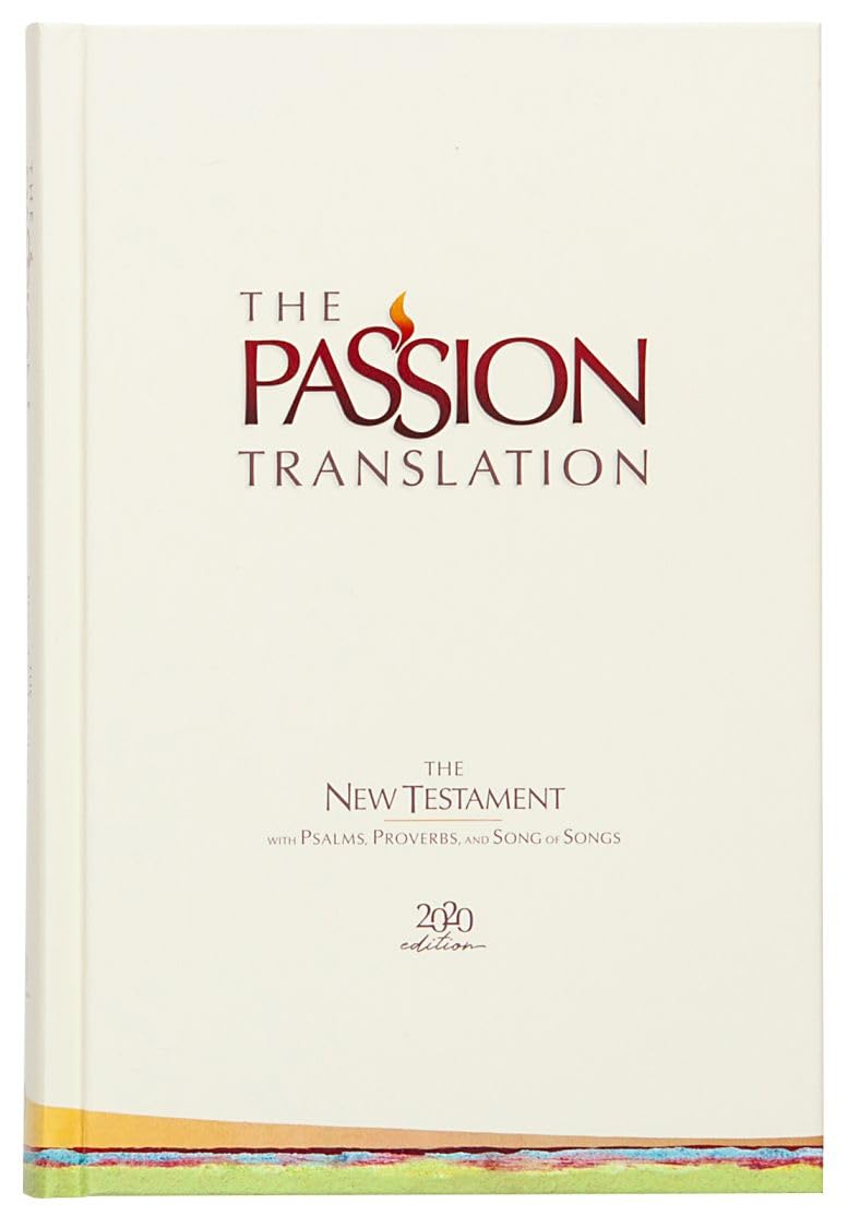 Holy Bible: The Passion Translation New Testament 2020, Ivory; With Psalms, Proverbs and Song of Songs Religion & Esotericism