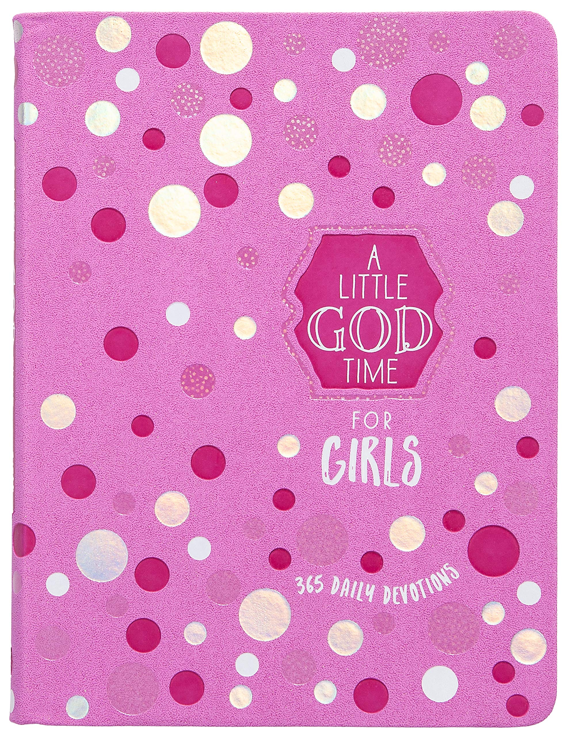 A Little God Time for Girls: 365 Daily Devotions Non-fiction