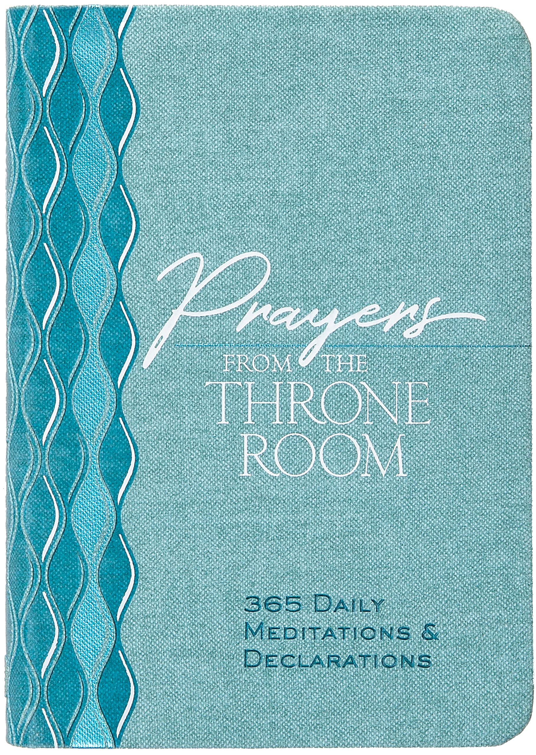 Prayers from the Throne Room: 365 Daily Meditations & Declarations (The Passion Translation Devotionals) Religion & Esotericism