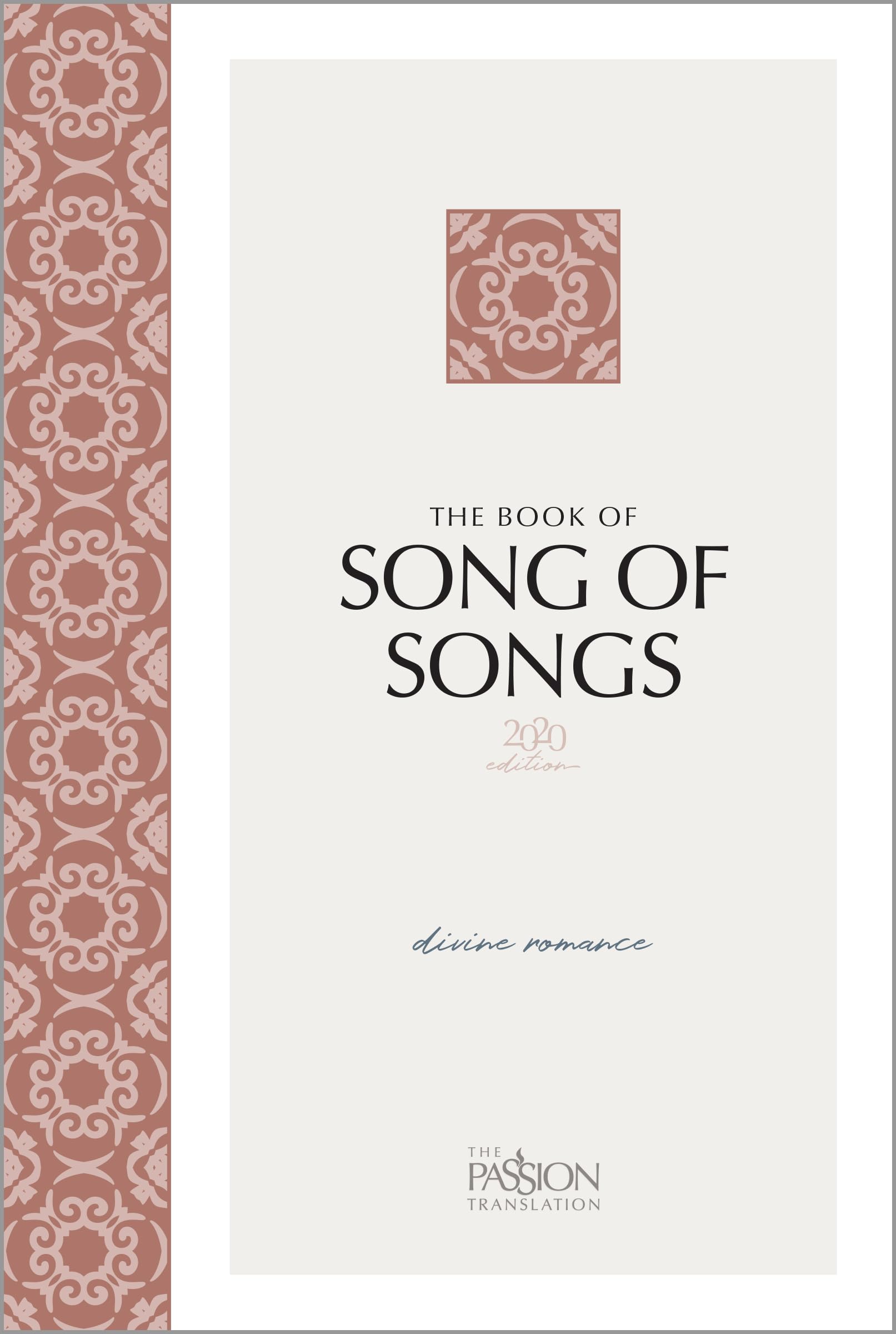 The Book of Song of Songs 2020 Edition: Divine Romance (Passion Translation) Religion & Esotericism