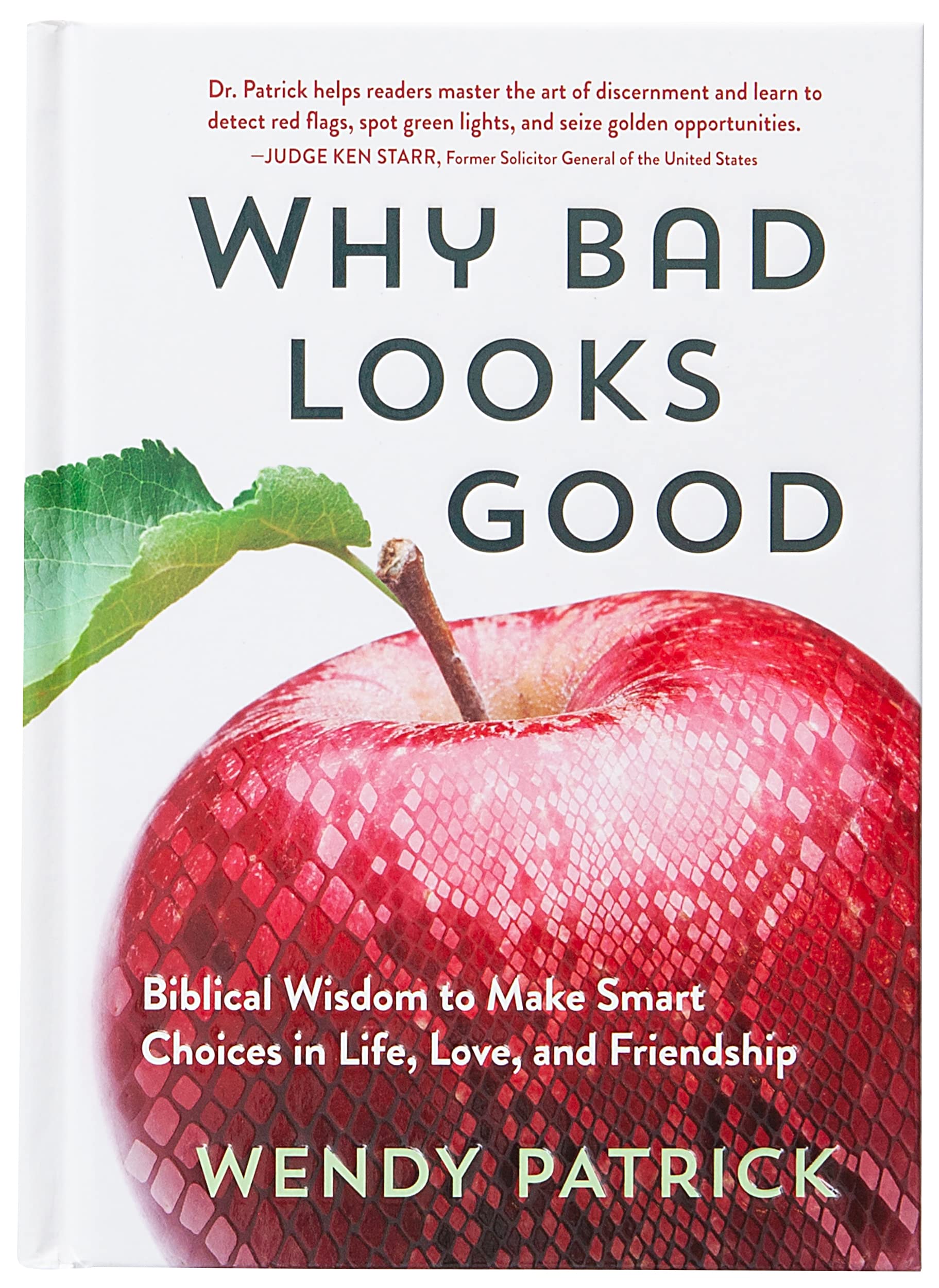 Why Bad Looks Good: Biblical Wisdom to Make Smart Choices in Life, Love, and Friendship Psychology
