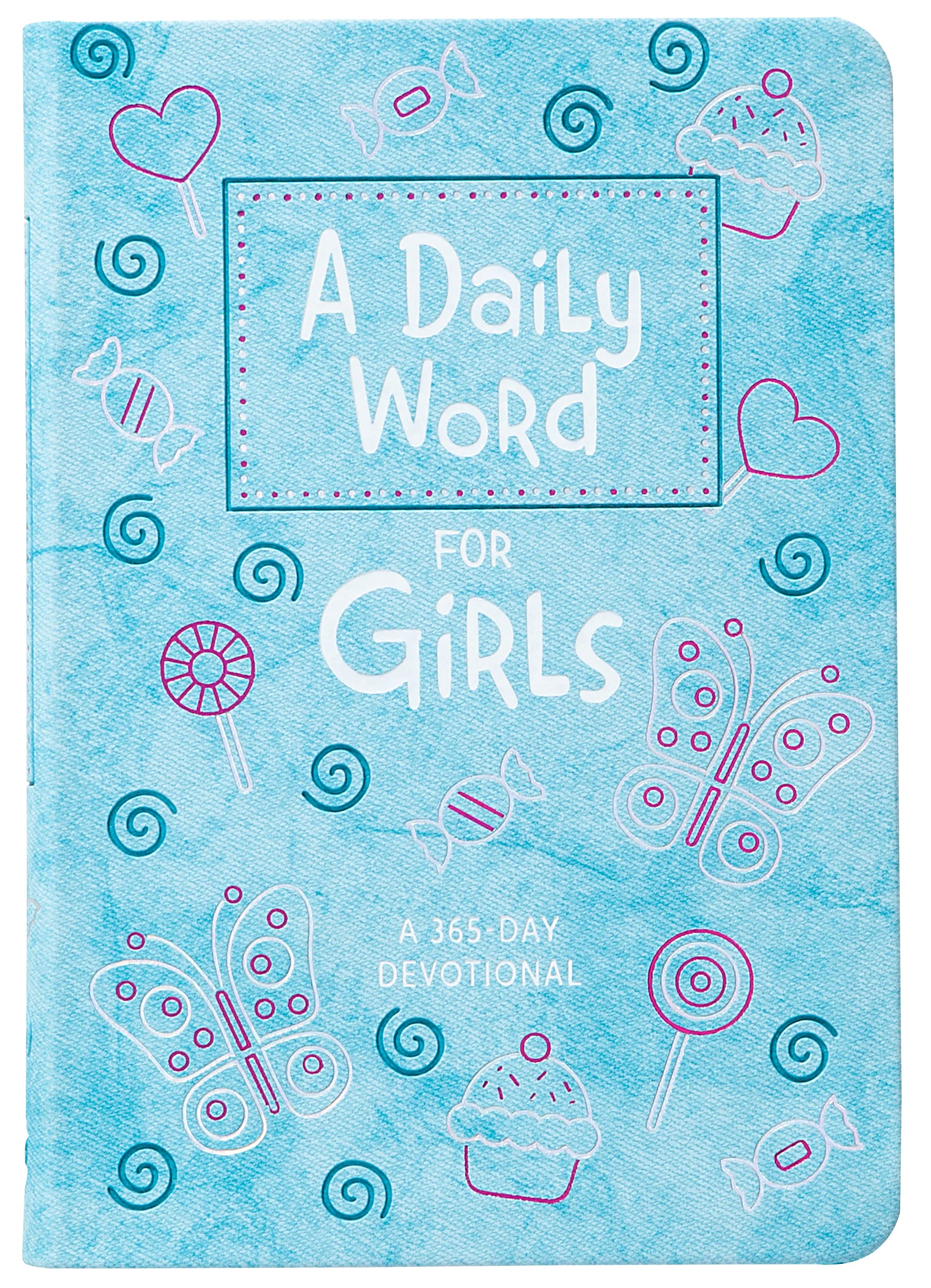 A Daily Word for Girls: A 365-day Devotional book