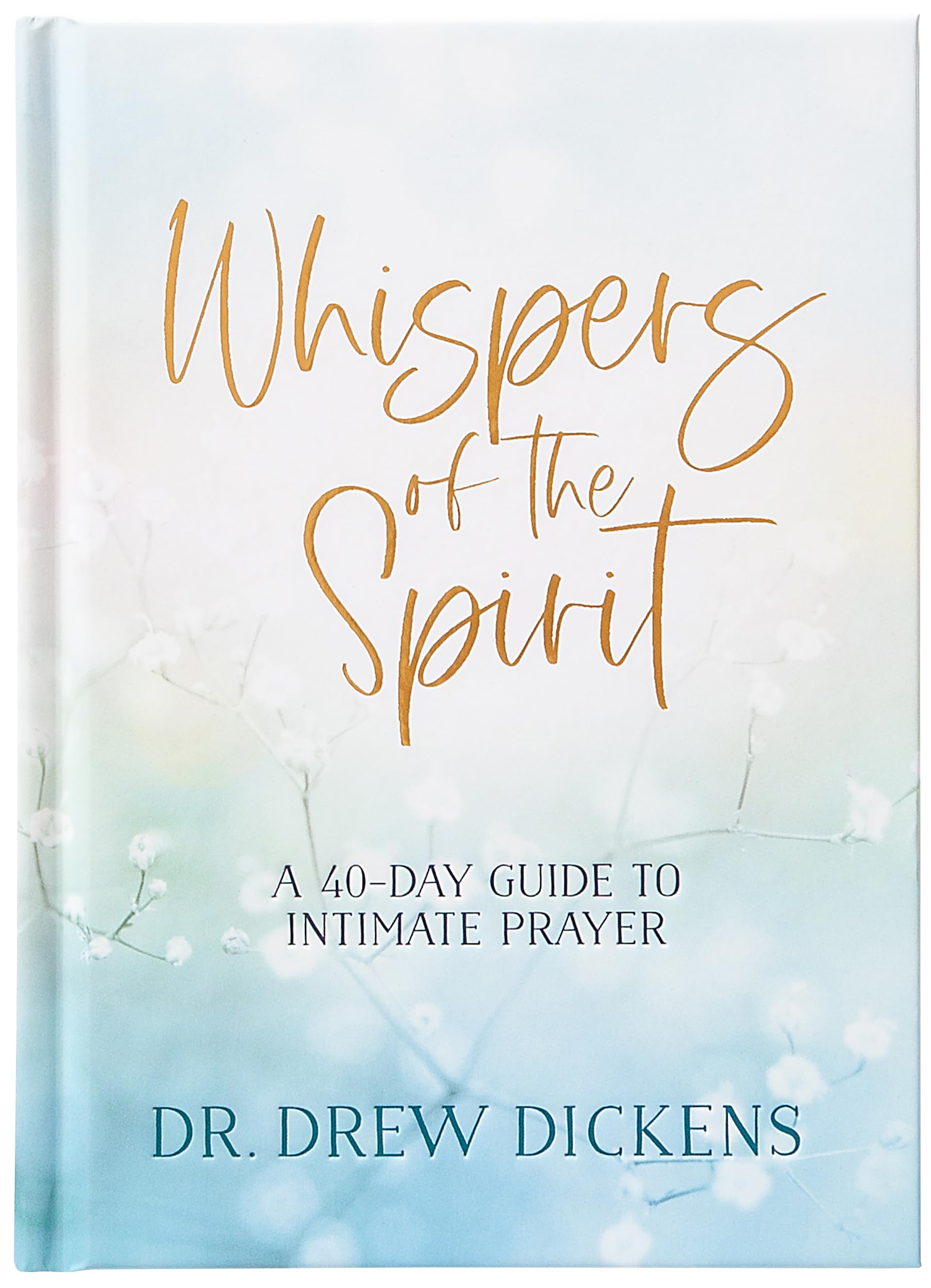 Whispers of the Spirit: A 40-Day Guide to Intimate Prayer Religion & Esotericism
