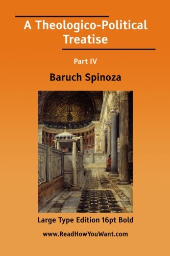 A Theologico-Political Treatise Part IV Philosophy
