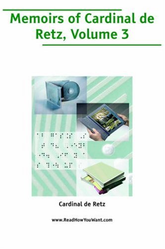 Memoirs of Cardinal De Retz, Volume 3 Classics