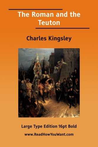 The Roman and the Teuton Contemporary literature