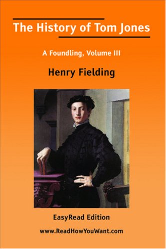 The History of Tom Jones A Foundling, Volume III Poetry