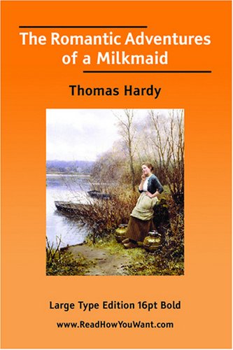 The Romantic Adventures of a Milkmaid (Large Print) Contemporary Romance