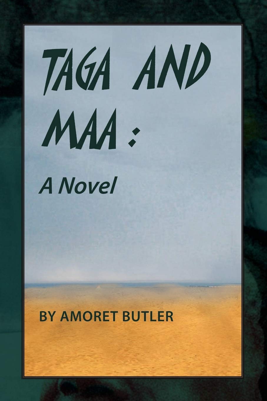Taga and Maa: A Novel Historical Fiction
