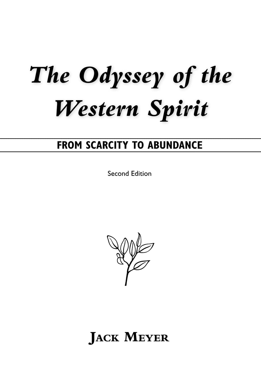The Odyssey of the Western Spirit: From Scarcity to Abundance Politics & History