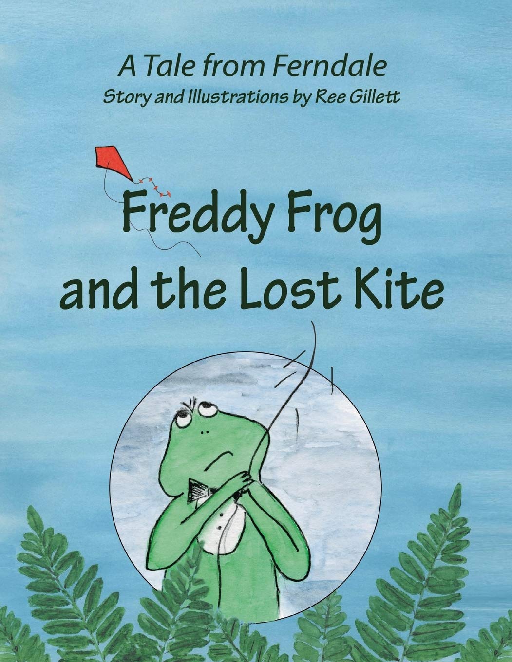 Freddy Frog and the Lost Kite: A Tale from Ferndale Novels & Short Stories