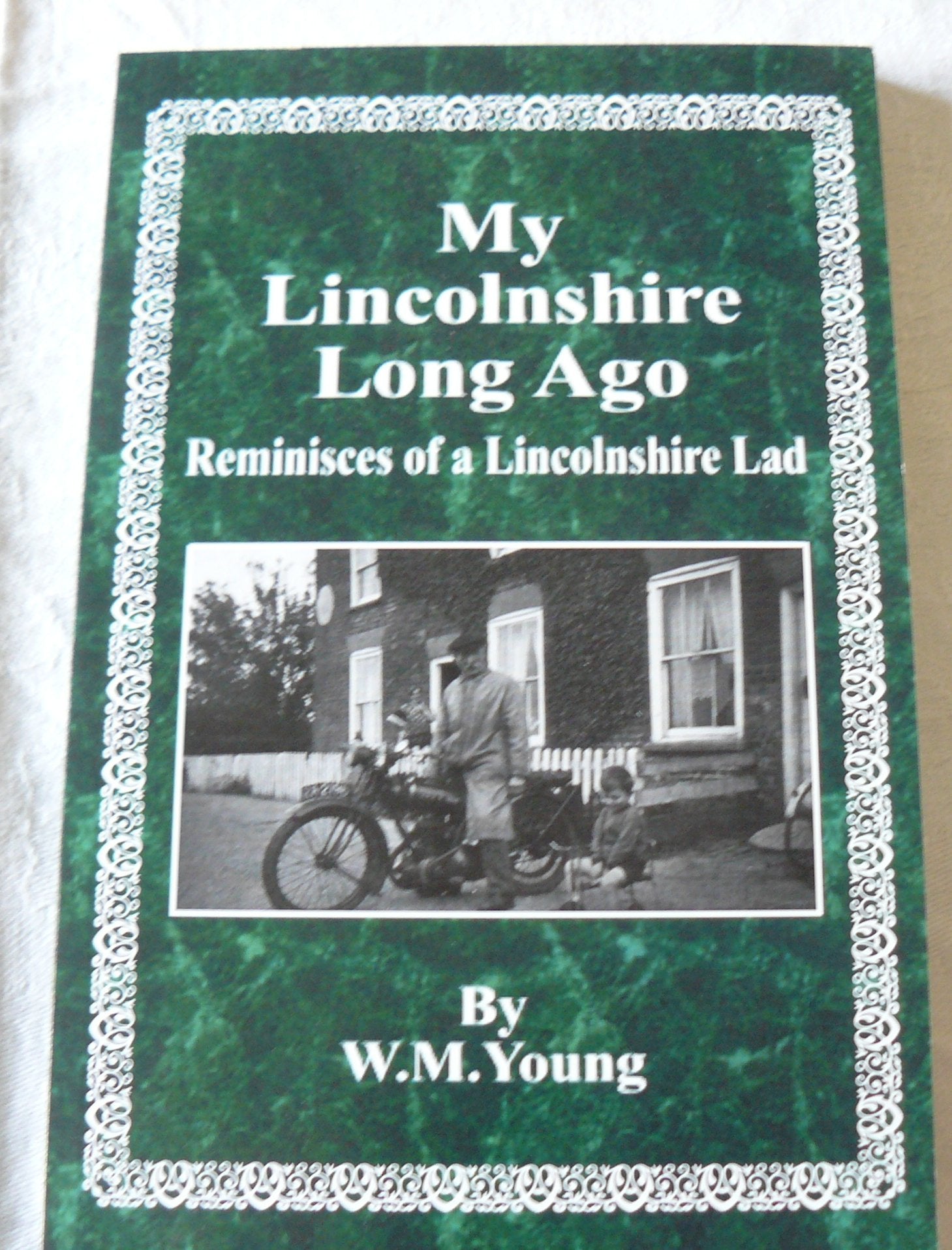 W M Young : My Lincolnshire Long Ago Highly Rated eBay Seller Great Prices Books