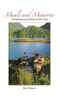Meals and Memories: A Celebration of Food on the Trail Memories