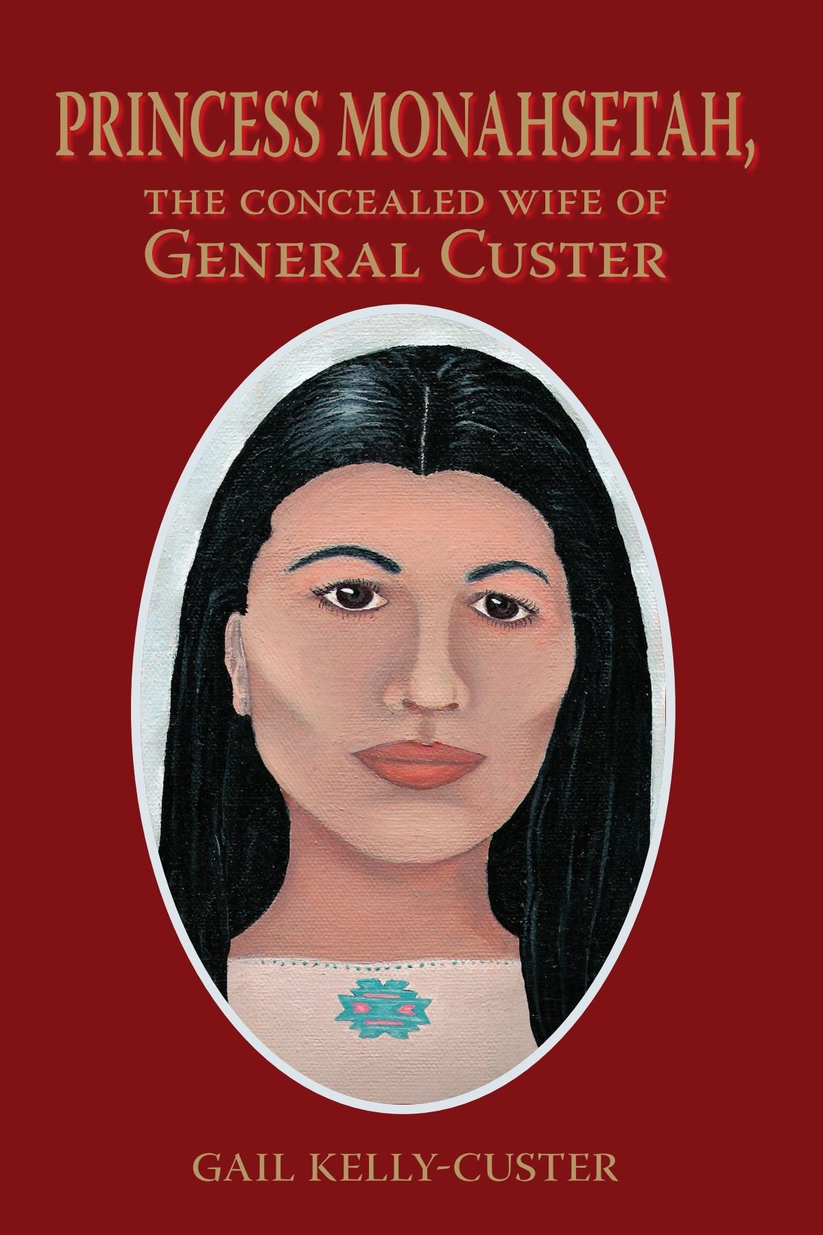 Princess Monahsetah: The Concealed Wife Of General Custer Memories