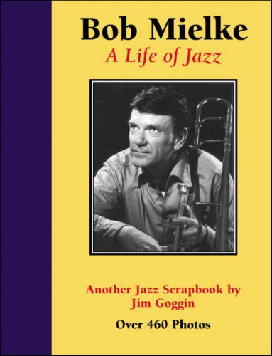 Bob Mielke: A Life of Jazz Pop culture