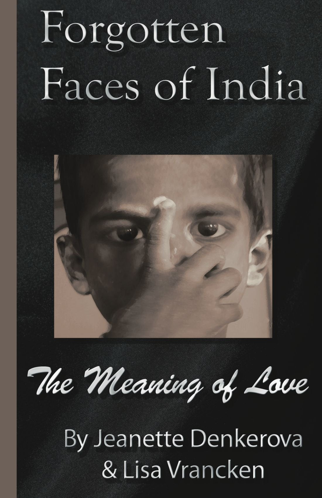 Forgotten Faces Of India: The Meaning of Love Memories