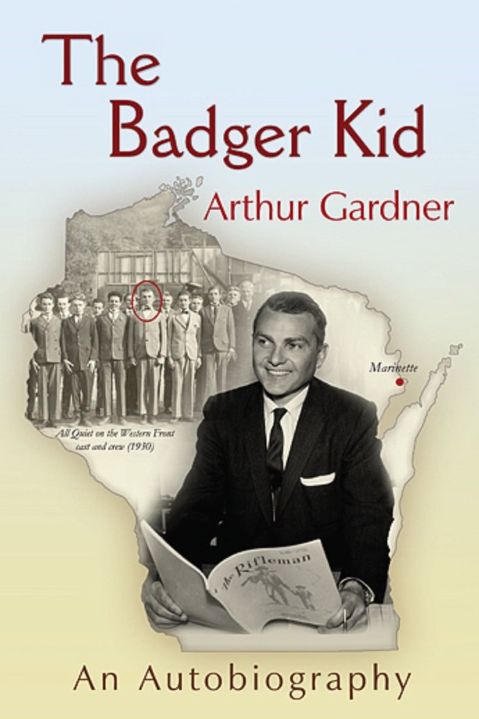 The Badger Kid: The Autobiography of Arthur Gardner Art & Literature