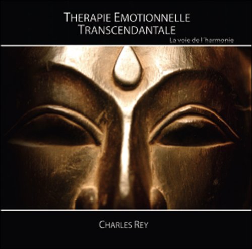 Therapie Emotionnelle Transcendantale: La Voie De L'harmonie book