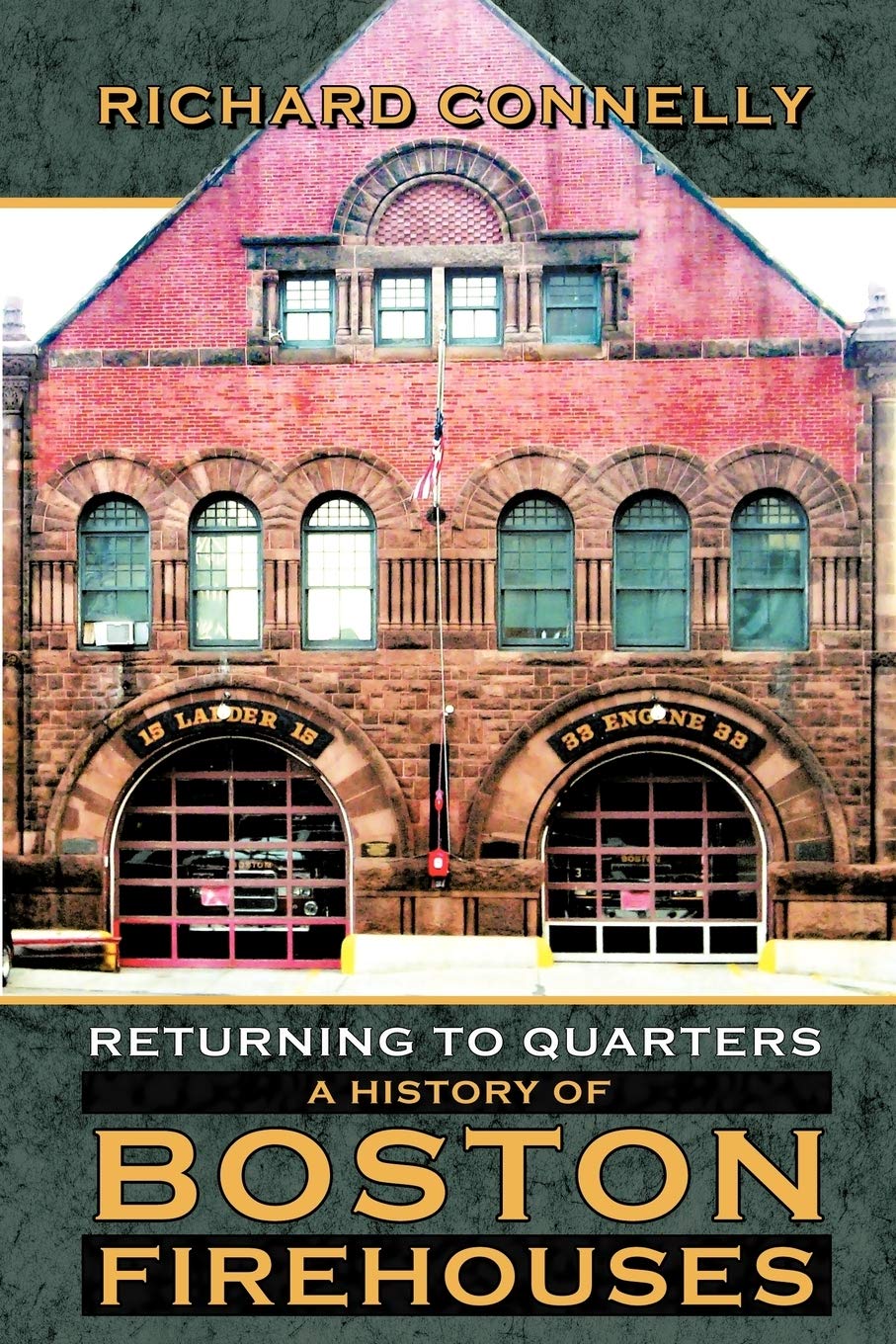 Returning to Quarters: A History of Boston Firehouses Leisure, Home & Garden