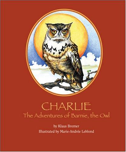 Charlie: The Adventures of Barnie, the Owl Novels & Short Stories