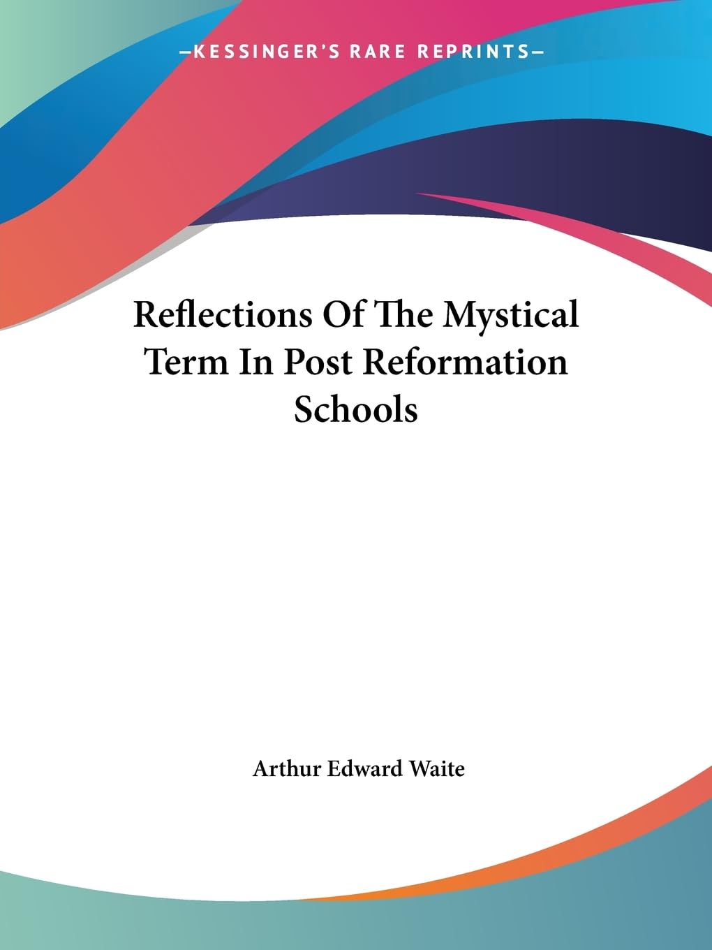 Reflections of the Mystical Term in Post Reformation Schools Religion & Esotericism