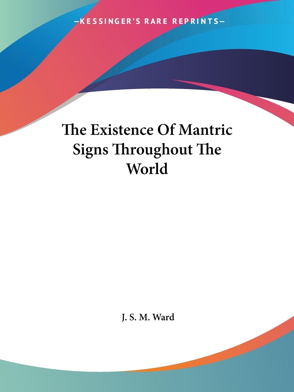 The Existence of Mantric Signs Throughout the World Philosophy