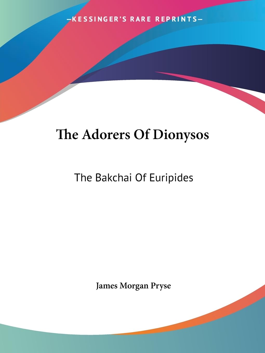 The Adorers of Dionysos: The Bakchai of Euripides Drama