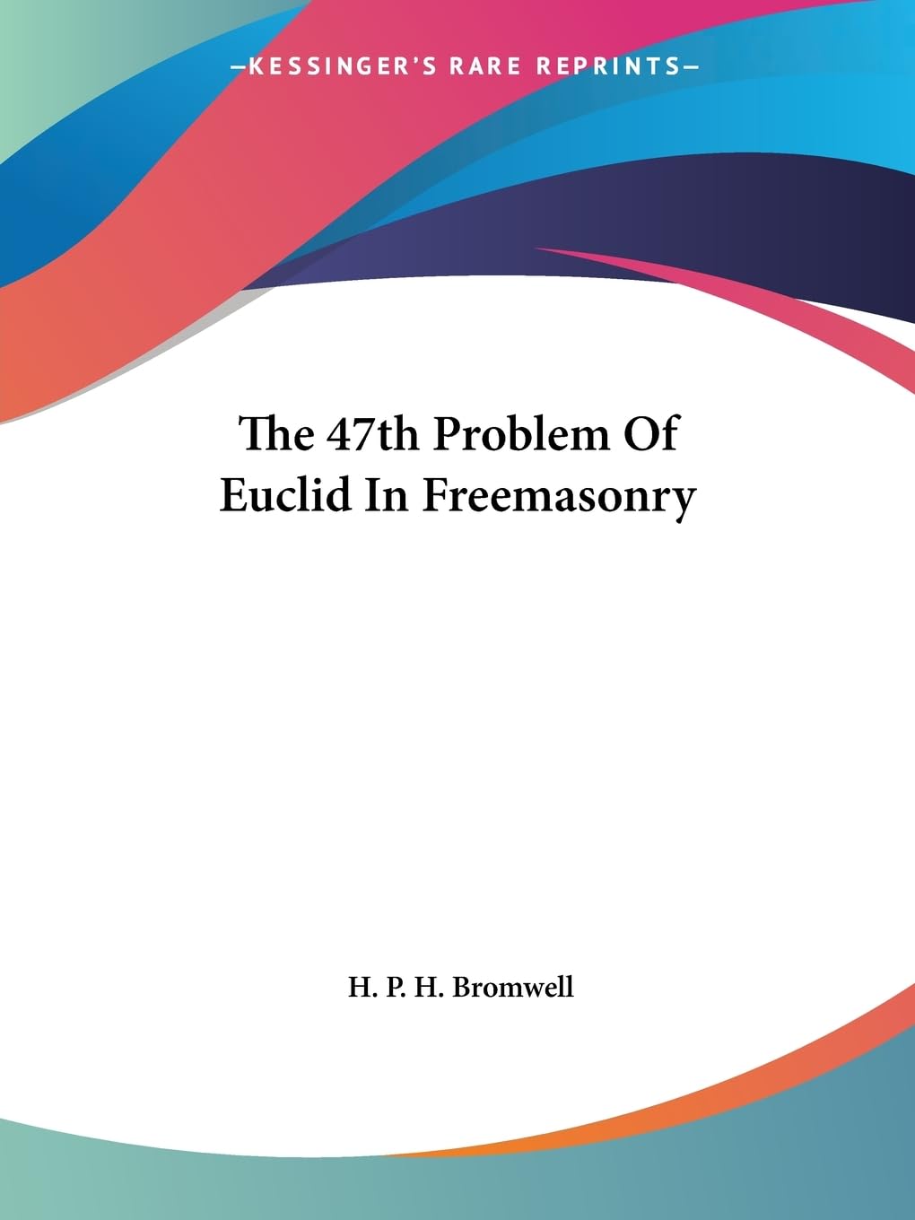 The 47th Problem of Euclid in Freemasonry Social Sciences