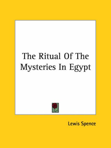 The Ritual Of The Mysteries In Egypt Politics & History