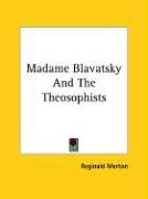 Madame Blavatsky and the Theosophists Religion & Esotericism