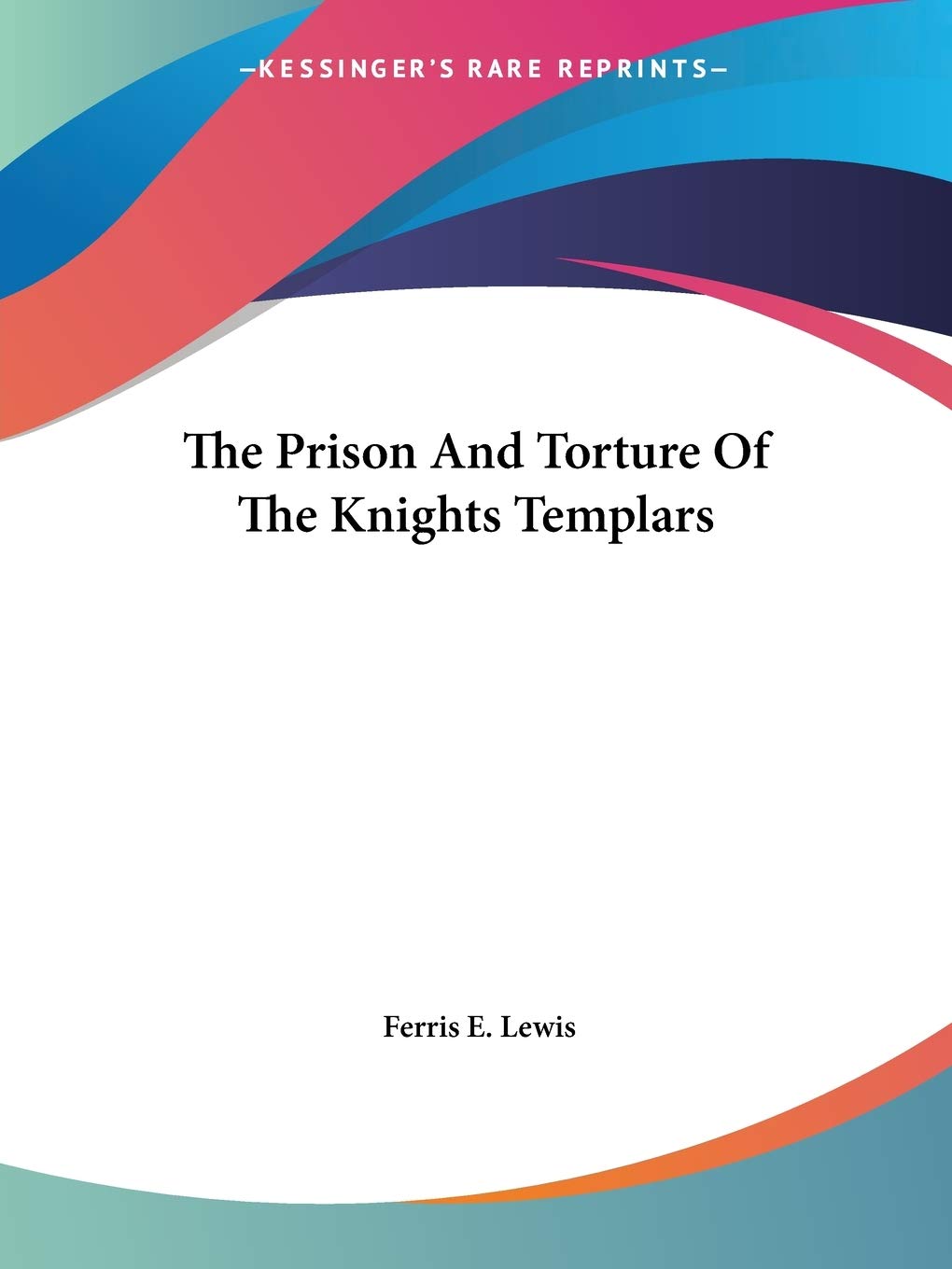 The Prison and Torture of the Knights Templars Philosophy