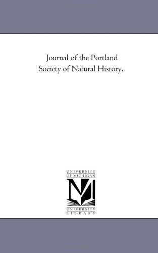 Journal of the Portland Society of Natural History. Politics & History