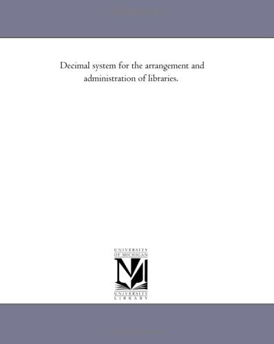 Decimal system for the arrangement and administration of libraries. Politics & History