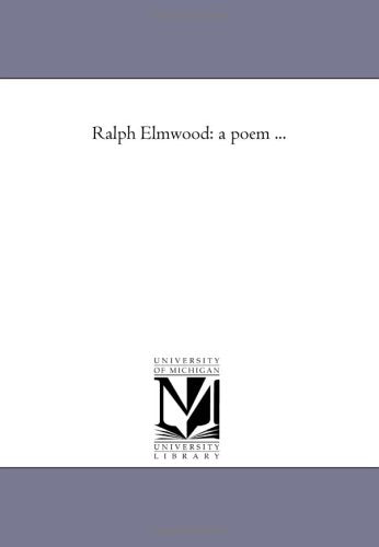 Ralph Elmwood: a poem ... Politics & History