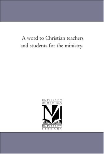 A word to Christian teachers and students for the ministry. Politics & History