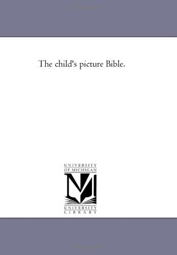 The child's picture Bible. Politics & History
