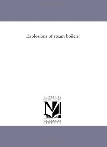 Explosions of steam boilers: Politics & History