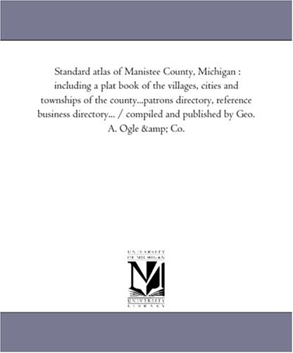 Standard atlas of Manistee County Politics & History