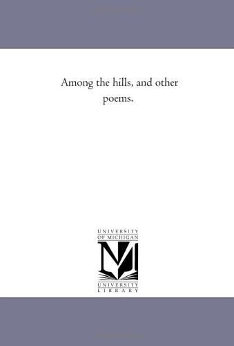 Among the hills, and other poems. Books