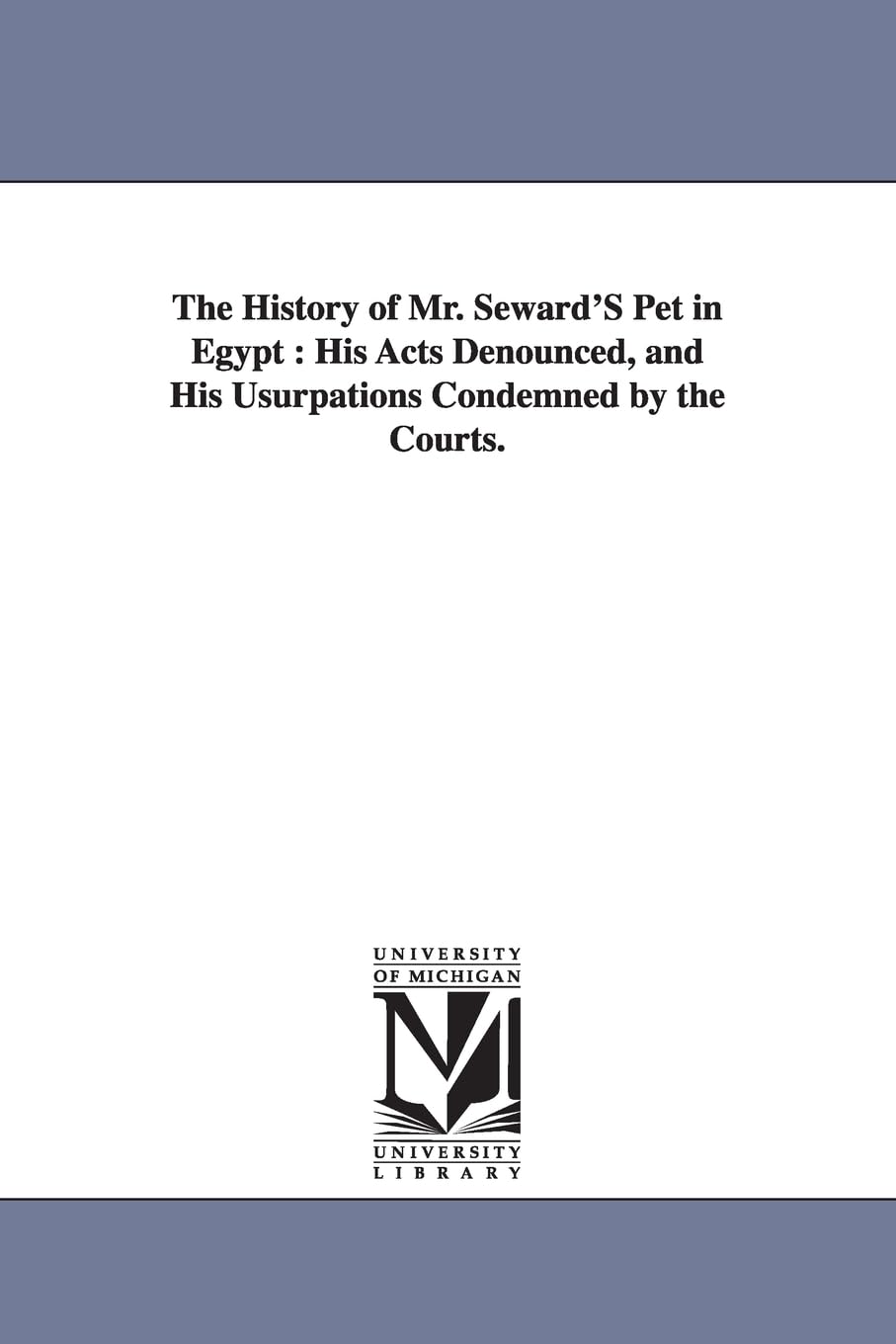 Power of consults to remove merchant captains; or, An examination into the legality and propriety of the conduct of Gorham Parks, esq., late United ... and His Usurpations Condemned by the Courts. Social Sciences
