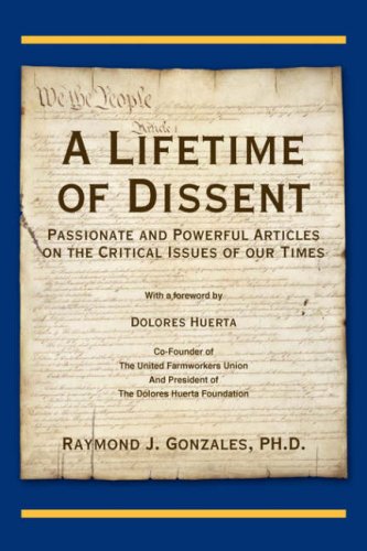 A Lifetime of Dissent: Passionate and Powerful Articles on the Critical Issues of Our Times Politics & History