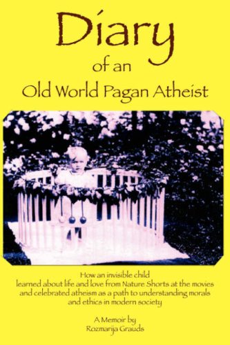 Diary of an Old World Pagan Atheist Memories