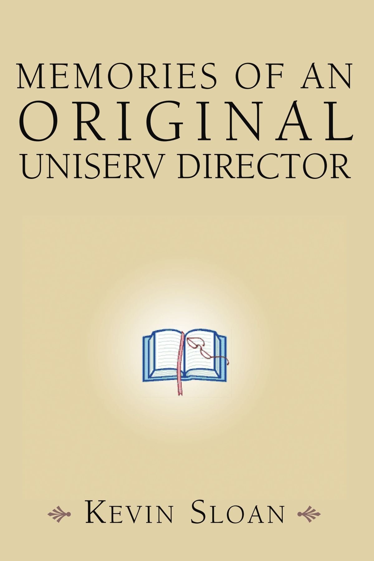Memories of an Original UniServ Director Memories