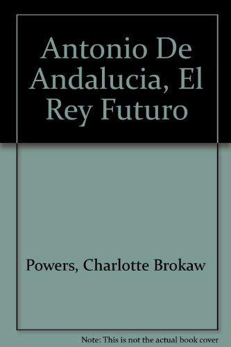 Antonio De Andalucia, El Rey Futuro (Gypsy Trilogy, Band 3) Non-fiction